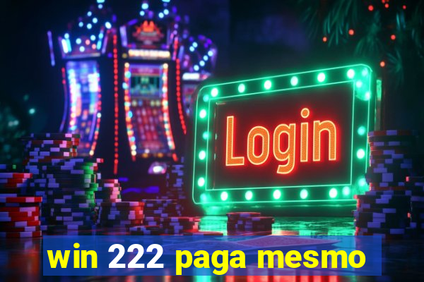 win 222 paga mesmo